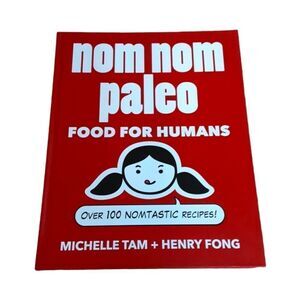 Nom Nom Paleo Food For Humans FUNNY Cookbook Great Recipes Info Humorous Enter…